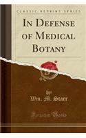 In Defense of Medical Botany (Classic Reprint)