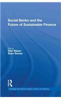 Social Banks and the Future of Sustainable Finance