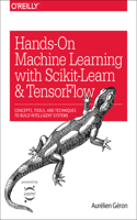 Hands-On Machine Learning with Scikit-Learn and Tensorflow: Concepts, Tools, and Techniques to Build Intelligent Systems