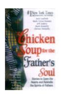 Chicken Soup For The Fathers Soul