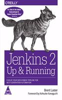 Jenkins 2: Up and Running- Evolve Your Deployment Pipeline for Next Generation Automation