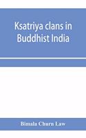 Ksatriya clans in Buddhist India