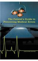 Patient's Guide to Preventing Medical Errors