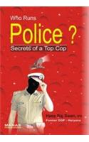 Who Runs Police? Secrets of a Top Cop