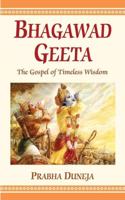 Bhagawad Geeta-: The Gospel of Timeless Wisdom