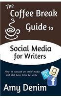 Coffee Break Guide to Social Media for Writers