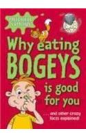 Why Eating Bogeys is Good for You