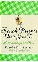 French Parents Don't Give In