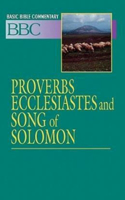 Basic Bible Commentary Proverbs, Ecclesiastes and Song of Solomon