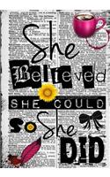 She Believed She Could So She Did - A Journal (College Rule)