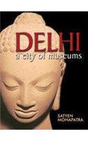 Delhi: A City Of Museums