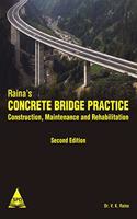 Raina?s Concrete Bridge Practice Construction, Maintenance and Rehabilitation, Second Edition