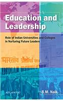 Education and Leadership Role of Indian Universities and Colleges in Nurturing Future Leaders