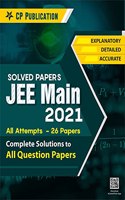 JEE Main 2021 Solved Papers All 4 attempts with Detailed Solution (No of Papers-26) by Career Point,Kota