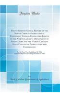 Forty-Seventh Annual Report of the North Carolina Agricultural Experiment Station, Conducted Jointly by the North Carolina Department of Agriculture and the North Carolina State College of Agriculture and Engineering: For the Fiscal Year Ended June