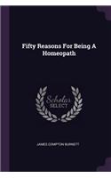 Fifty Reasons for Being a Homeopath