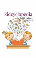 Kidcyclopedia: For the little explorers!