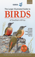 Sasol Larger Illustrated Guide to Birds of Southern Africa (Revised Edition)