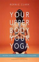 Your Upper Body, Your Yoga