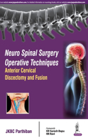 Neuro Spinal Surgery Operative Techniques Anterior Cervical Discectomy and Fusion