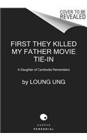 First They Killed My Father Movie Tie-In