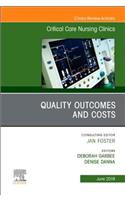 Quality Outcomes and Costs, an Issue of Critical Care Nursing Clinics of North America