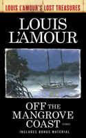 Off the Mangrove Coast (Louis l'Amour's Lost Treasures)