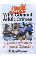 Kids Who Commit Adult Crimes