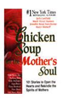 Chicken Soup For The Mothers Soul 1