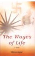 The Wages Of Life