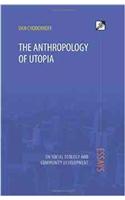 The Anthropology of Utopia