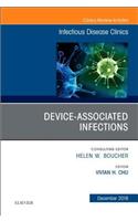 Device-Associated Infections, an Issue of Infectious Disease Clinics of North America