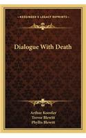 Dialogue with Death