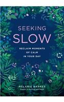 Seeking Slow