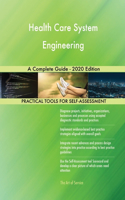 Health Care System Engineering A Complete Guide - 2020 Edition