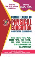 Complete Guide to Physical Education Competitive Examination - UGC NET / TGT / PGT / DSSSB / PTI / NVS / KVS / TET / HTET / UPSESSB & other competitive examinations (Theory & 4500+ MCQs) [Paperback] Dr. A K Uppal; Prof. V. Satyanarayana and Dr. Ami