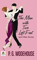 The Man with Two Left Feet, and Other Stories