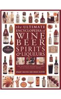 Ultimate Encyclopedia of Wine, Beer, Spirits & Liqueurs