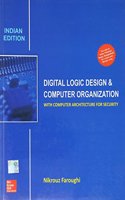 Digital Logic Design and Computer Organization:
With Computer Architecture for Security