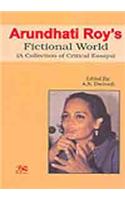 Arundhati Roy's Fictional World: A Collection of Critical Essays