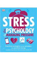 Stress: The Psychology of Managing Pressure