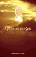 Mahasatipatthana Sutta: The Great Discourse on the Establishment of Awareness