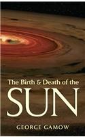 The Birth & Death of the Sun