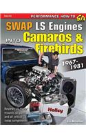 Swap Ls Engines Into Camaros & Firebirds: 1967-1981