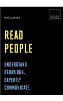 Read People: Understand Behaviour. Expertly Communicate