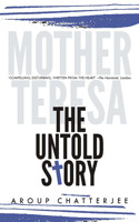 Mother Teresa the Untold Story