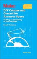 Make: Diy Comms And Control For Amateur Space