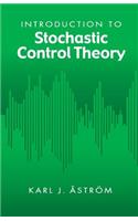 Introduction to Stochastic Control Theory