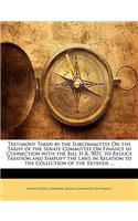 Testimony Taken by the Subcommittee on the Tariff of the Senate Committee on Finance in Connection with the Bill H.R. 9051, to Reduce Taxation and Simplify the Laws in Relation to the Collection of the Revenue ...