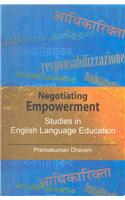 Negotiating Empowerment: Studies In English Language Education